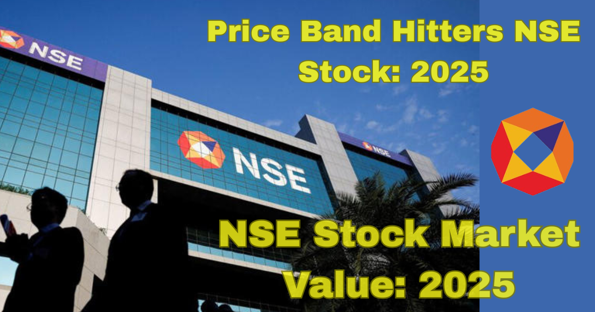 Price band Hit on NSE: इन शेयरों ने दिखाया अपना जलवा, दुनिया के नंबर वन 8 शेयर