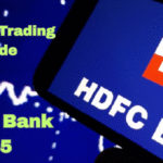 HDFC Bank Market Trading Guide 2025: आइए एचडीएफसी बैंक के स्टॉक आइडिया के बारे में जानें