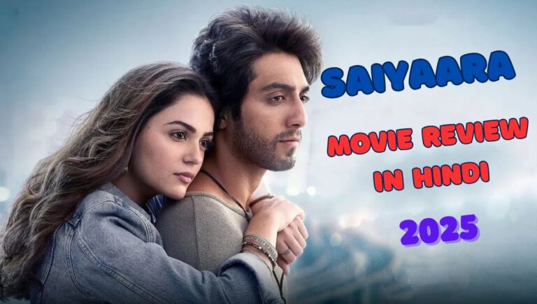 Saiyaara Movie Review in hindi full details 2025